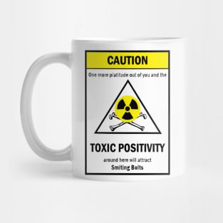 Warning: Toxic Positivity Mug